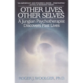 Other Lives, Other Selves: A Jungian Psychotherapist Discovers Past Lives - Paperback | Books | Wiccan Center