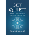 Get Quiet: 7 Simple Paths to the Truth of Who You Are - Paperback | Books | Wiccan Center