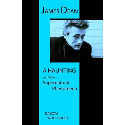 James Dean - A Haunting and Other Supernatural Phenomena - Paperback | Books | Wiccan Center