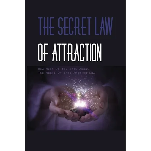 The Secret Law Of Attraction- How Much Do You Know About The Magic Of This Amazing Law-: The Law Of Attraction Book - Paperback | Books | Wiccan Center