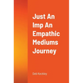 Just An Imp An Empathic Mediums Journey - Paperback | Books | Wiccan Center
