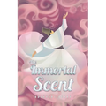 The Immortal Scent - Paperback | Books | Wiccan Center