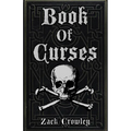 Book of Curses: Black Magic Spellbook, Grimoire of Crossing and Hexes - Paperback