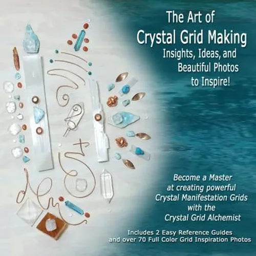 The Art of Crystal Grid Making: Insights, Ideas, and Beautiful Photos to Inspire! - Paperback | Books | Wiccan Center