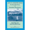 Life of a Haunted House. the Barnstable House of Barnstable, Massachusetts. Genealogy of a Real Haunted House - Paperback | Books | Wiccan Center