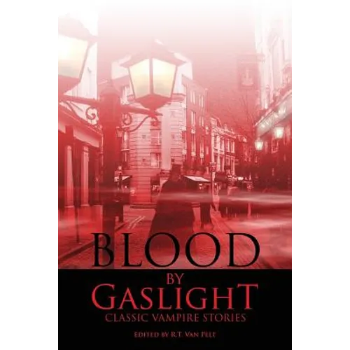 Blood by Gaslight: Classic Vampire Stories - Paperback | Books | Wiccan Center