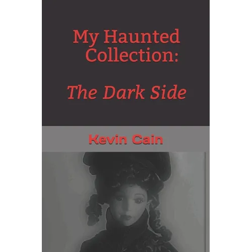 My Haunted Collection: The Dark Side - Paperback | Books | Wiccan Center