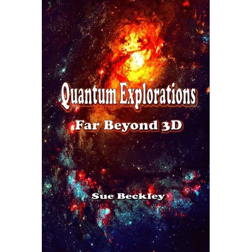 Quantum Explorations: Far Beyond 3D - Paperback | Books | Wiccan Center