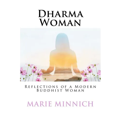Dharma Woman: Reflections of a Modern Buddhist Woman - Paperback | Books | Wiccan Center