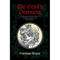 The Devil's Ointment: A History of Unguents in European Magic and Witchcraft - Paperback | Books | Wiccan Center