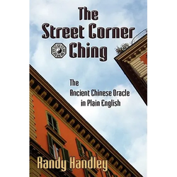 The Street Corner Ching; The Ancient Chinese Oracle in Plain English - Paperback | Books | Wiccan Center