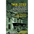 Twin Cities Haunted Handbook: 100 Ghostly Places You Can Visit in and Around Minneapolis and St. Paul - Hardcover | Books | Wiccan Center
