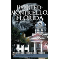 Haunted Monticello, Florida - Hardcover | Books | Wiccan Center