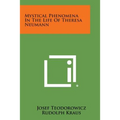 Mystical Phenomena in the Life of Theresa Neumann - Paperback | Books | Wiccan Center