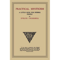Practical Mysticism: A Little Book for Normal People - Paperback | Books | Wiccan Center