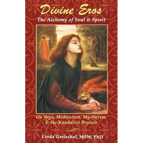 Divine Eros: On Yoga, Meditation, Mysticism, & the Kundalini Process - Paperback | Books | Wiccan Center
