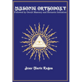 Masonic Orthodoxy: Followed by Occult Masonry and Hermetic Initiation - Hardcover | Books | Wiccan Center