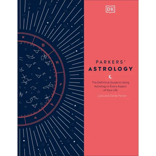 Parkers' Astrology: The Definitive Guide to Using Astrology in Every Aspect of Your Life - Hardcover | Books | Wiccan Center
