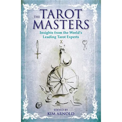 The Tarot Masters: Insights from the World's Leading Tarot Experts - Paperback | Books | Wiccan Center