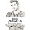 Dog Aquarius: The Combined Astrology Series - Paperback | Books | Wiccan Center