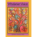 Wholarian Vision: How to Remember Your Connection to Everything - Hardcover | Books | Wiccan Center