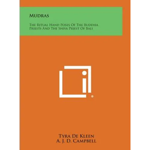 Mudras: The Ritual Hand Poses of the Buddha Priests and the Shiva Priest of Bali - Hardcover | Books | Wiccan Center