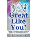 Great Like You: Turning Situation into Success In the Hospital or Through an Obstacle - Paperback | Books | Wiccan Center