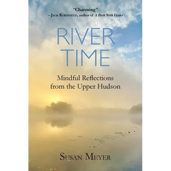 River Time: Mindful Reflections from the Upper Hudson - Paperback | Books | Wiccan Center