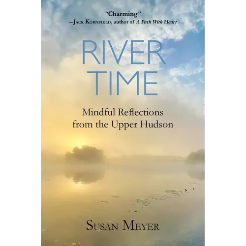 River Time: Mindful Reflections from the Upper Hudson - Paperback | Books | Wiccan Center