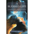 A Blessed Life: Unique and unusual experiences in my life as a psychic medium. - Paperback | Books | Wiccan Center