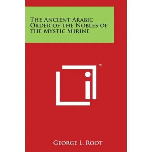 The Ancient Arabic Order of the Nobles of the Mystic Shrine - Paperback | Books | Wiccan Center