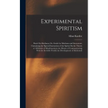 Experimental Spiritism: Book On Mediums; Or, Guide for Mediums and Invocators: Containing the Special Instruction of the Spirits On the Theory - Hardcover | Books | Wiccan Center