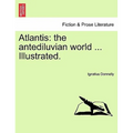 Atlantis: the antediluvian world ... Illustrated. - Paperback | Books | Wiccan Center