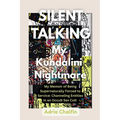 SILENT TALKING My Kundalini Nightmare: My Memoir of Being Supernaturally Forced to Service: Channeling Entities in an Occult Sex Cult - Paperback | Books | Wiccan Center