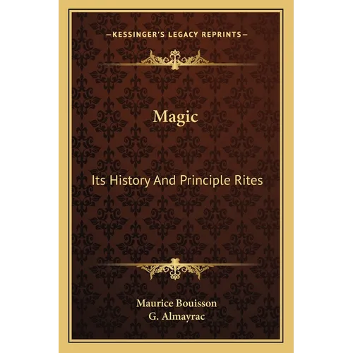 Magic: Its History And Principle Rites - Paperback | Books | Wiccan Center