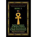 The Prophetic 12,594-Year Benu Cycle: Encoding the Consciousness of Higher Peace through the Divine Union of Masculine and Feminine Energy Book 3: Spi - Paperback | Books | Wiccan Center