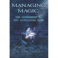 Managing Magic: The Government's UFO Disclosure Plan - Paperback | Books | Wiccan Center