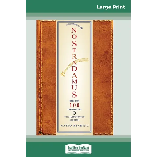 Nostradamus: The Top 100 Prophecies: The Illustrated Edition (16pt Large Print Edition) - Paperback | Books | Wiccan Center