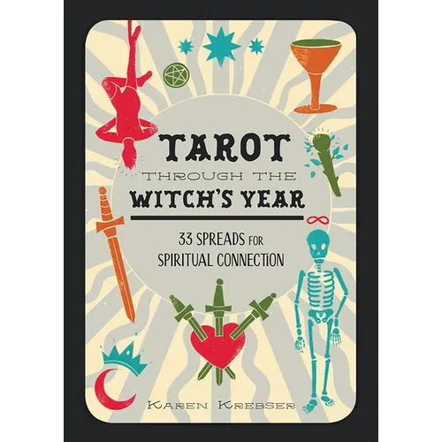 Tarot Through the Witch's Year: 33 Spreads for Spiritual Connection - Hardcover | Books | Wiccan Center