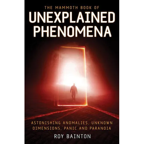 The Mammoth Book of Unexplained Phenomena - Paperback | Books | Wiccan Center