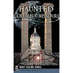 Haunted Columbia, Missouri - Hardcover | Books | Wiccan Center