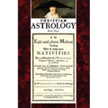 Christian Astrology, Book 3: An Easie and Plaine Method How to Judge Upon Nativities - Paperback | Books | Wiccan Center