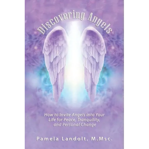 Discovering Angels: How to Invite Angels into Your Life for Peace, Tranquility, and Personal Change - Paperback | Books | Wiccan Center