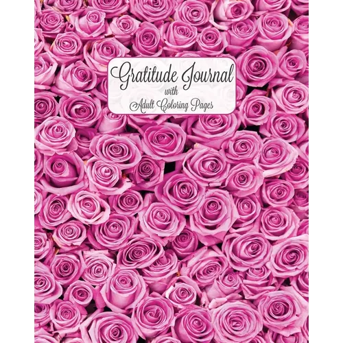 Gratitude Journal with Adult Coloring Pages: 12 Week Gratitude Journal - 90 Day Gratitude Journal - Gratitude Quotes Coloring Pages - Adult Coloring P - Paperback | Books | Wiccan Center