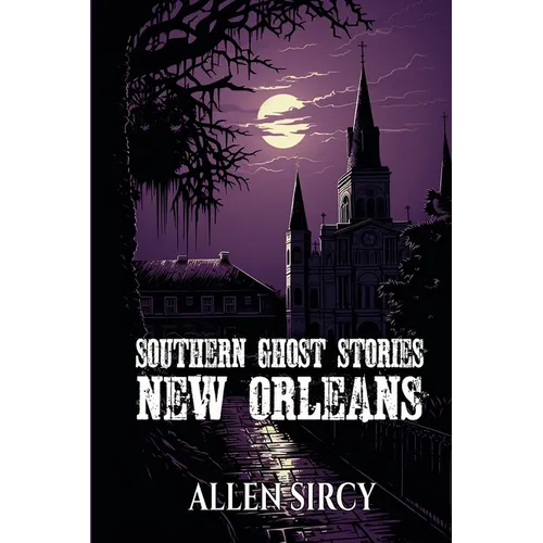Southern Ghost Stories: New Orleans - Paperback | Books | Wiccan Center