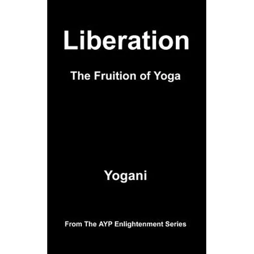 Liberation - The Fruition of Yoga - Paperback | Books | Wiccan Center