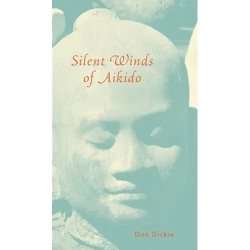 Silent Winds of Aikido - Hardcover | Books | Wiccan Center
