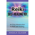 Reiki Self-Healing 101: An Easy Introduction to Reiki Self-Healing - Paperback | Books | Wiccan Center