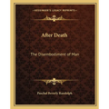 After Death: The Disembodiment of Man - Paperback | Books | Wiccan Center