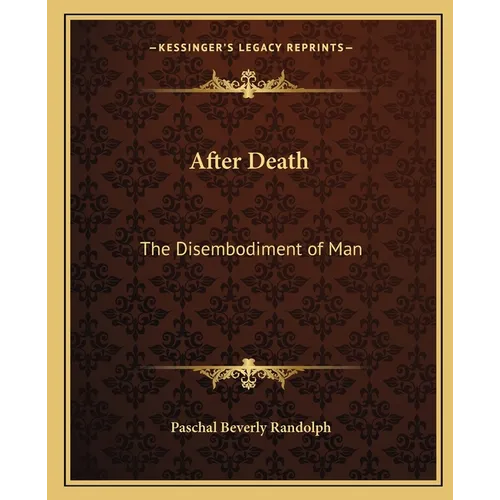 After Death: The Disembodiment of Man - Paperback | Books | Wiccan Center